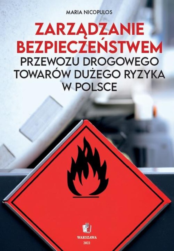 Zarządzanie bezpieczeństwem przewozu drogowego towarów dużego ryzyka w Polsce - pdf