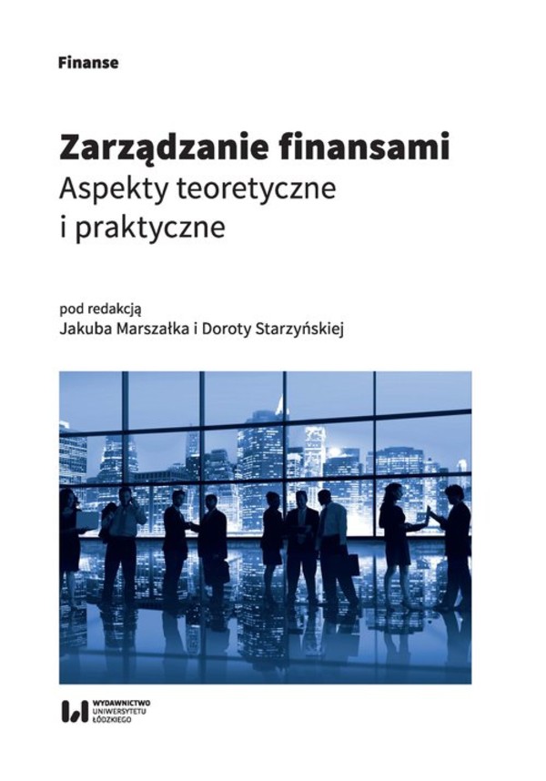 Zarządzanie finansami Aspekty teoretyczne i praktyczne