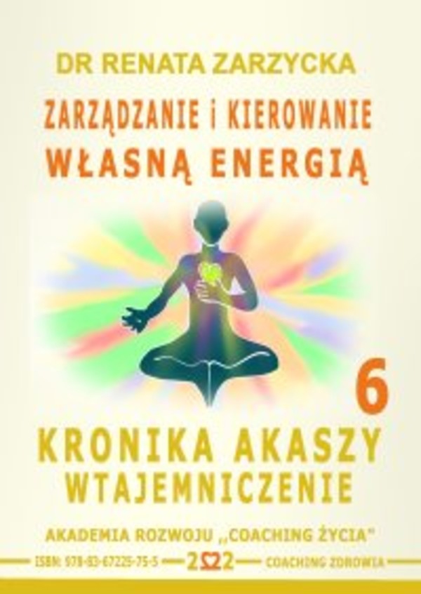 Zarządzanie i Kierowanie Własną Energią - Audiobook mp3 Kronika Akaszy Wtajemniczenie 6