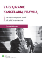 Zarządzanie kancelarią prawną 100 najważniejszych pytań jak robić to skutecznie