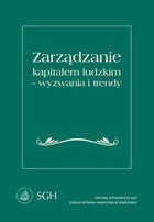 Zarządzanie kapitałem ludzkim - wyzwania i trendy Monografia jubileuszowa dedykowana Profesor Marcie Juchnowicz