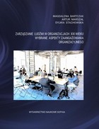 Zarządzanie ludźmi w organizacjach XXI wieku Wybrane aspekty zaangażowania organizacyjnego - I BUDOWANIE ZAANGAŻOWANIA PRACOWNIKÓW; WYZWANIA DLA ZARZĄDZANIA ZASOBAMI LUDZKIMI