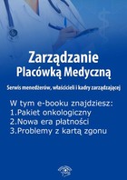 Zarządzanie Placówką Medyczną. Serwis menedżerów, właścicieli i kadry zarządzającej, wydanie luty 2015 r.
