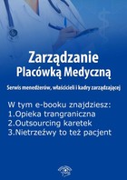 Zarządzanie Placówką Medyczną. Serwis menedżerów, właścicieli i kadry zarządzającej, wydanie grudzień 2014 r.