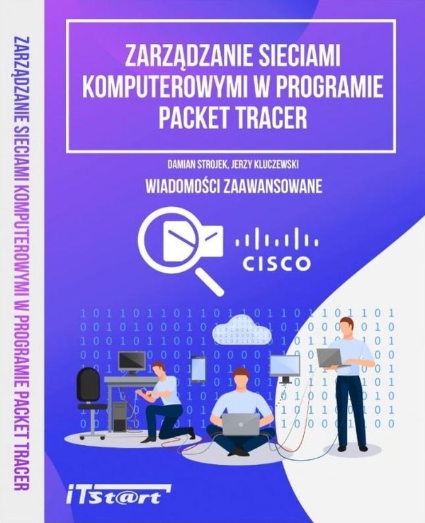 Zarządzanie sieciami komputerowymi w programie Packet Tracer Wiadomości zaawansowane