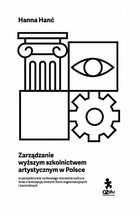 Zarządzanie wyższym szkolnictwem artystycznym w Polsce - pdf