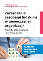 Zarządzanie zasobami ludzkimi w nowoczesnej organizacji. Aspekty organizacyjne i psychologiczne - pdf