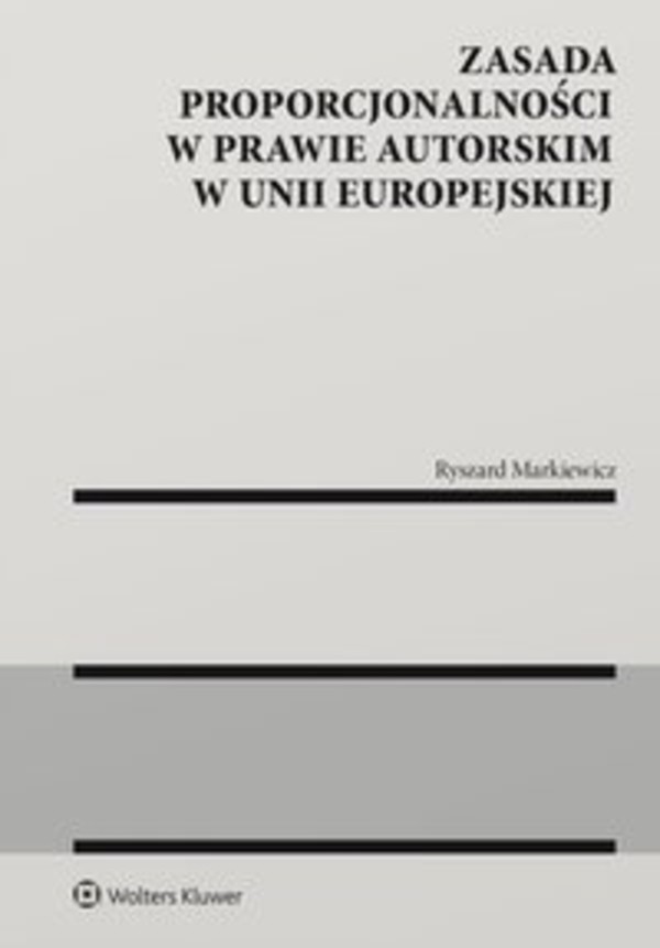 Zasada proporcjonalności w prawie autorskim w Unii Europejskiej - epub, pdf 1