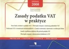 Zasady podatku VAT w praktyce. Przykłady, faktury, ewidencje, deklaracje