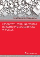Zasobowe uwarunkowania rozwoju przedsiębiorstw w Polsce - pdf