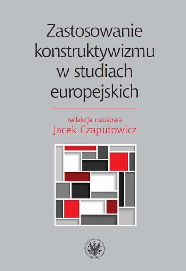 Zastosowanie konstruktywizmu w studiach europejskich - mobi, epub, pdf