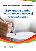 Zawieranie umów w praktyce bankowej