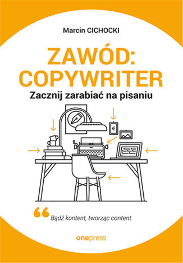 Zawód: copywriter. Zacznij zarabiać na pisaniu - mobi, epub, pdf