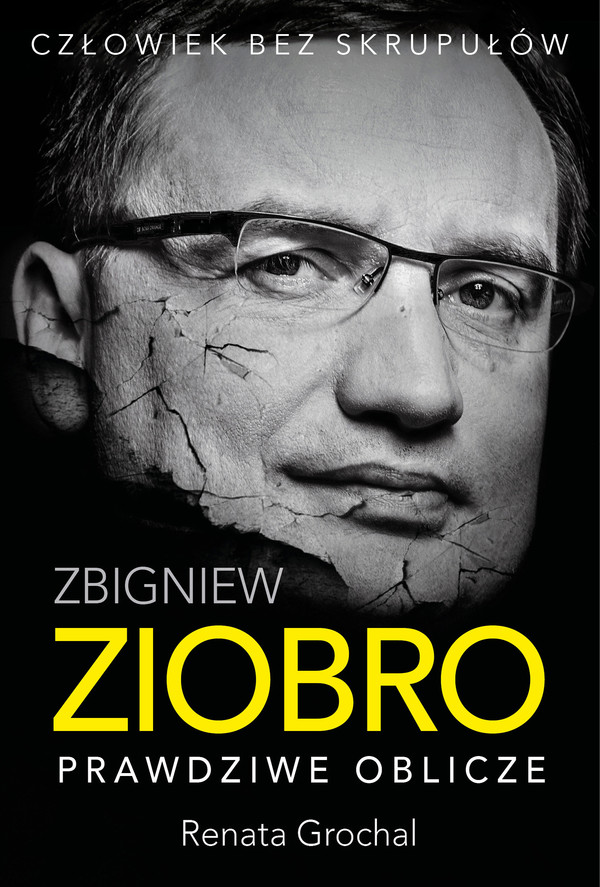 Zbigniew Ziobro. Prawdziwe oblicze - mobi, epub, pdf