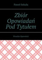 Zbiór Opowiadań Pod Tytułem Pirackie Opowieści - mobi, epub