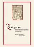 Zbiór prawa Mojżeszowego i rzymskiego Tekst łacińsko-polski