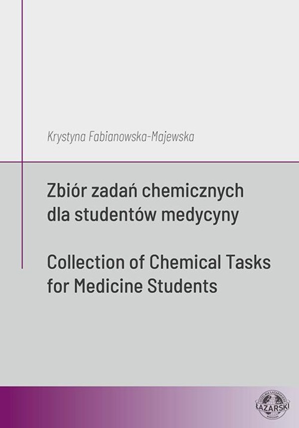 Zbiór zadań chemicznych dla studentów medycyny / Collection of Chemical Tasks for Medicine Students - pdf