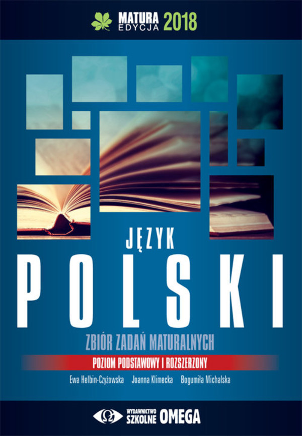 Zbiór zadań maturalnych JĘZYK POLSKI Matura edycja 2018