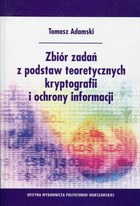Zbiór zadań z podstaw teoretycznych kryptografii i ochrony informacji - pdf