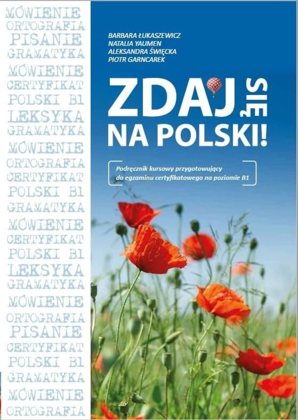 Zdaj się na polski Podręcznik przygotowujący do egzaminu na poziomie B1 książka + audio online