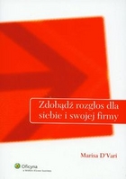 Zdobądź rozgłos dla siebie i swojej firmy