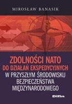 Zdolności NATO do działań ekspedycyjnych w przyszłym środowisku bezpieczeństwa międzynarodowego - pdf