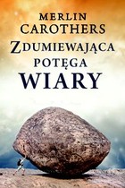 Zdumiewająca potęga wiary