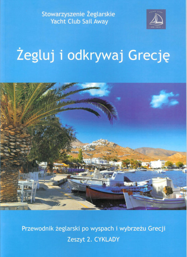 Żegluj i odkrywaj Grecję. Cyklady Zeszyt 2