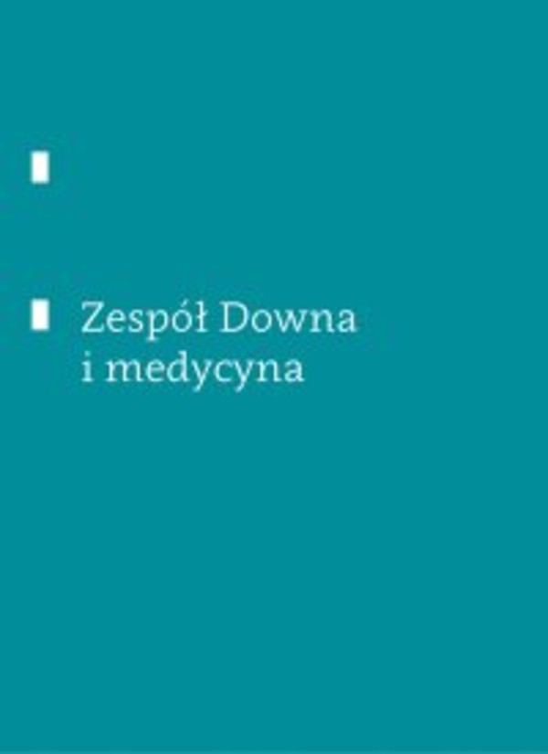 Zespół Downa i medycyna - mobi, epub, pdf