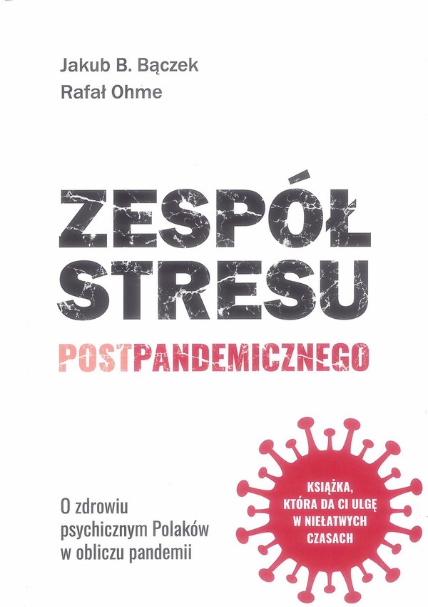 Zespół stresu postpandemicznego O zdrowiu psychicznym Polaków w obliczu pandemii