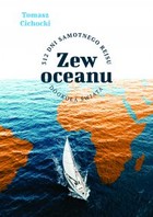 Okładka:Zew oceanu. 312 dni samotnego rejsu dookoła świata 