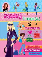 Zgaduj i naklejaj z modelkami Łamigłówki, kolorowanki, naklejki