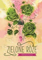 Zielone róże - mobi, epub