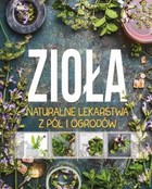 Zioła. Naturalne lekarstwa z pól i ogrodów - pdf