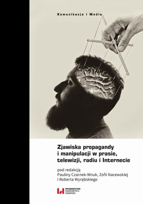 Zjawiska propagandy i manipulacji w prasie, telewizji, radiu i Internecie - pdf