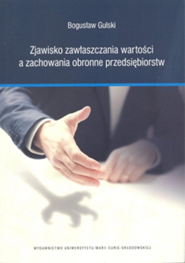 Zjawisko zawłaszczania wartości a zachowania obronne przedsiębiorstw