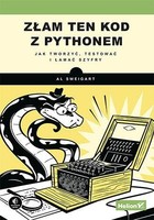 Złam ten kod z Pythonem Jak tworzyć, testować i łamać szyfry