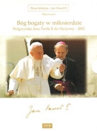 Złota kolekcja Jan Paweł II. Album 3: Bóg bogaty w miłosierdzie