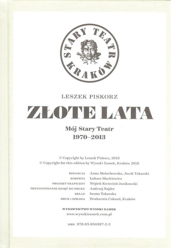 Złote lata Mój Stary Teatr. 1970-2013