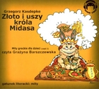 Złoto i uszy króla Midasa Audiobook CD Audio Mity greckie dla dzieci