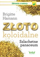 Złoto koloidalne Szlachetne panaceum