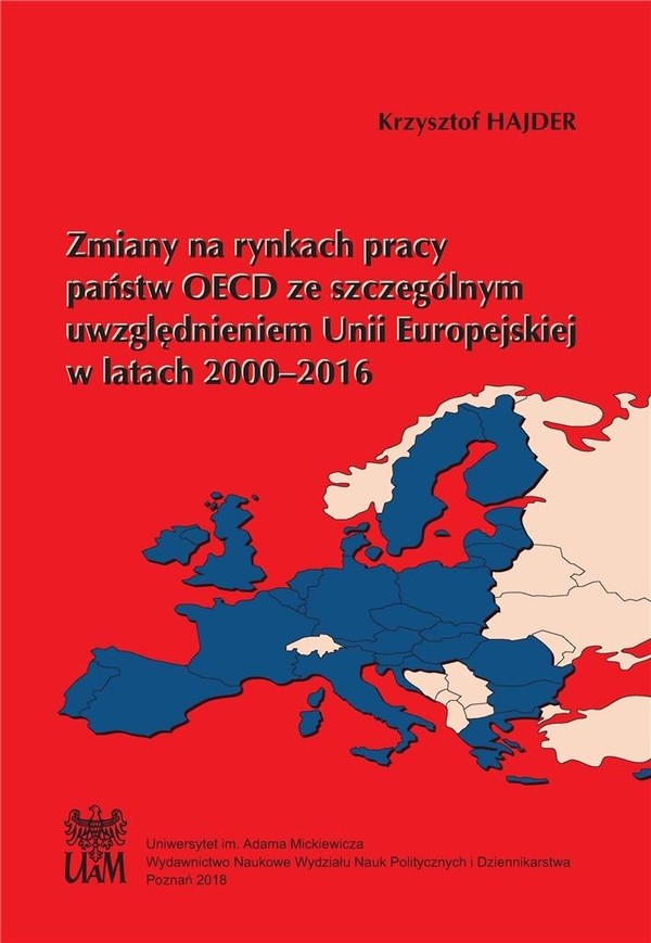 Zmiany na rynkach pracy państw OECD ze szczególnym uwzględnieniem Unii Europejskiej w latach 2000-2016