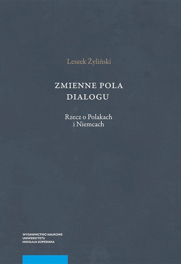 Zmienne pola dialogu Rzecz o Polakach i Niemcach