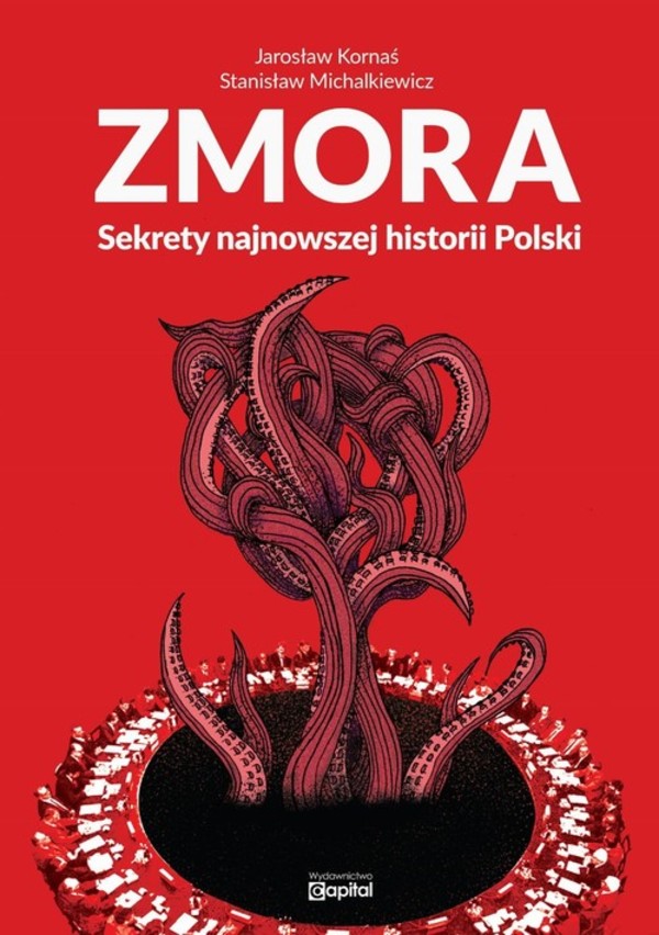 Zmora Sekrety najnowszej historii Polski