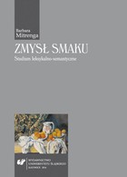 Zmysł smaku - 07 Rozdz.7. Zjawisko synestezji w języku polskim; Zakończenie; Wykaz skrótów źródłowych; Literatura