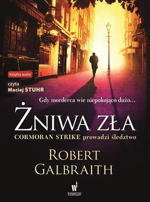 Żniwa zła Audiobook CD Audio Cykl Cormoran Strike Tom 3