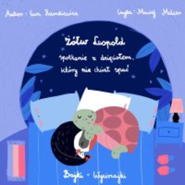 Żółw Leopold. Spotkanie z dzięciołem, który nie chciał spać - Audiobook mp3