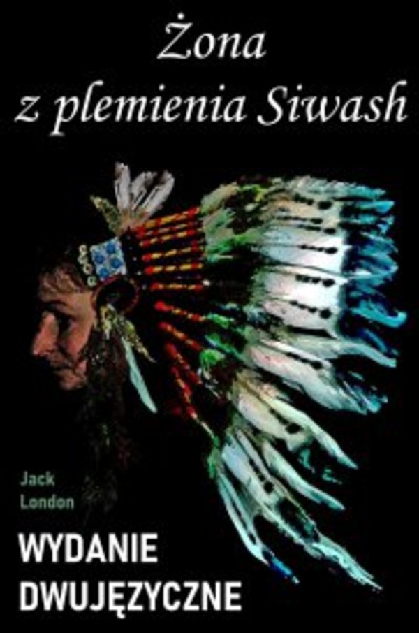 Żona z plemienia Siwash. Wydanie dwujęzyczne - pdf