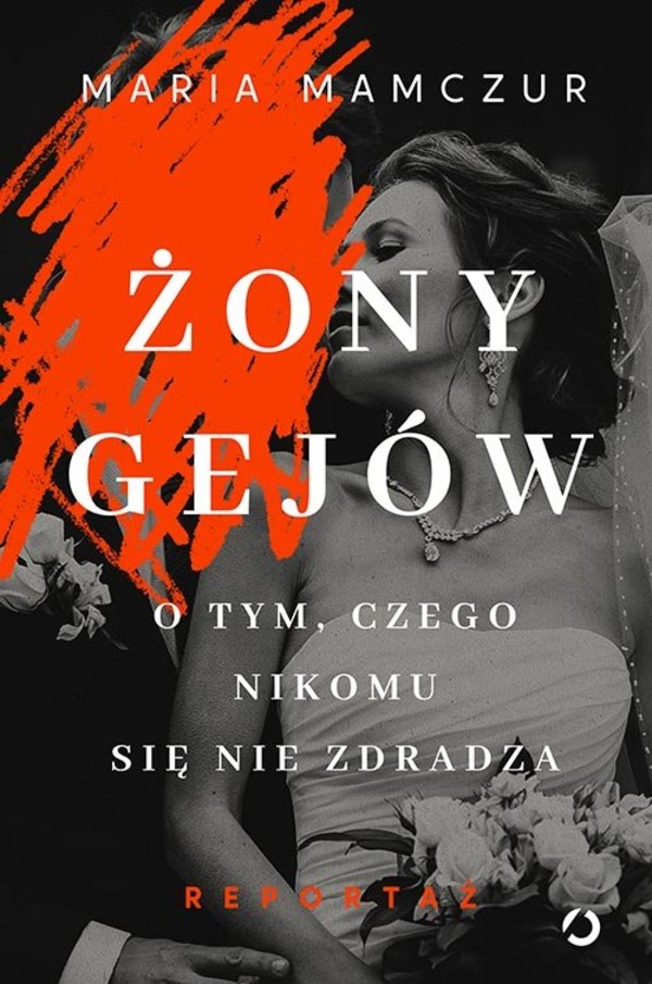 Żony gejów O tym, czego nikomu się nie zdradza