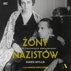 Żony nazistów - Audiobook mp3 Kobiety kochające zbrodniarzy